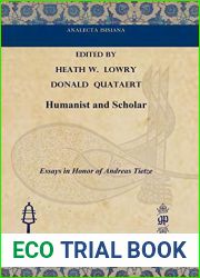 Humanist and Scholar: Essays in Honor of Andreas Tietze (Analecta Isisiana: Ottoman and Turkish Studies)