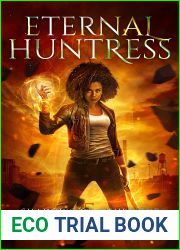Eternal Huntress (Shadows of Otherside, #5; The Huntress Cycle, #5)