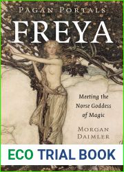 Pagan Portals - Freya: Meeting the Norse Goddess of Magic