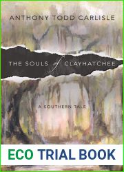 The Souls of Clayhatchee: A Southern Tale