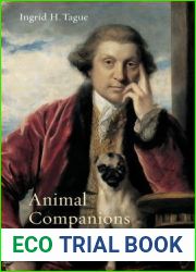 Animal Companions: Pets and Social Change in Eighteenth-Century Britain (Animalibus: Of Animals and Cultures)