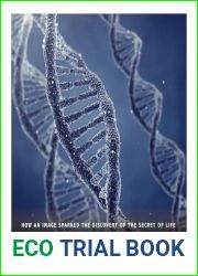Double Helix: How an Image Sparked the Discovery of the Secret of Life (Captured Science History)