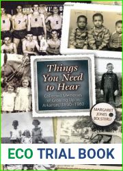 Things You Need to Hear: Collected Memories of Growing Up in Arkansas, 1890-1980