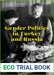 Gender Politics in Turkey and Russia From State Feminism to Authoritarian Rule