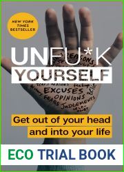 Unfu*k Yourself: Get Out of Your Head and Into Your Life