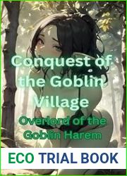 Conquest of the Goblin Village: Overlord of the Goblin Harem