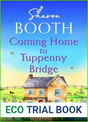 Coming Home to Tuppenny Bridge: An absolutely captivating and hopeful read