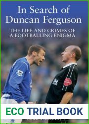 In Search of Duncan Ferguson: The Life and Crimes of a Footballing Enigma
