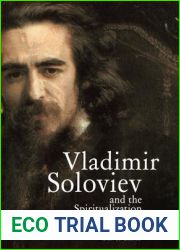 Vladimir Soloviev and the Spiritualization of Matter (Studies in Russian and Slavic Literatures, Cultures, and History)