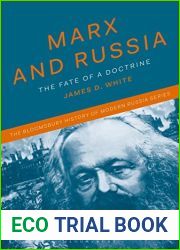 Marx and Russia: The Fate of a Doctrine (The Bloomsbury History of Modern Russia Series)