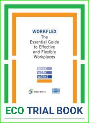 Workflex: The Essential Guide to Effective and Flexible Workplaces