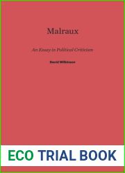 Malraux: An Essay in Political Criticism