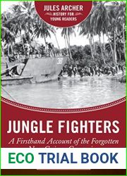 Jungle Fighters: A Firsthand Account of the Forgotten New Guinea Campaign