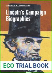Lincoln|s Campaign Biographies (Concise Lincoln Library)