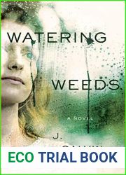 Watering Weeds