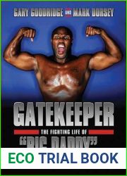 Gatekeeper: The Fighting Life of Gary Big Daddy Goodridge