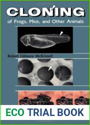 Cloning of Frogs, Mice, and Other Animals (Revised Edition of Cloning: A Biologist Reports)