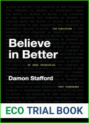 Believe in Better: The Evolution of Core Principles that Pioneered an Industry
