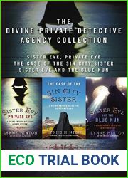 The Divine Private Detective Agency Collection: Sister Eve, Private Eye, The Case of the Sin City Sister, Sister Eve and the Blue Nun (A Divine Private Detective Agency Mystery)