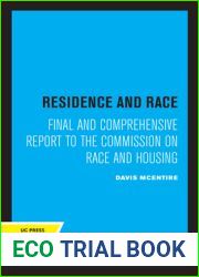 Residence and Race: Final and Comprehensive Report to the Commission on Race and Housing