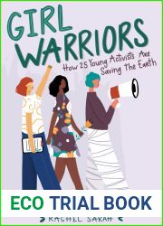 Girl Warriors: How 25 Young Activists Are Saving the Earth