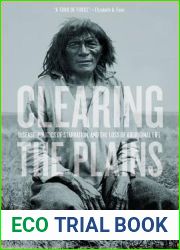 Clearing the Plains: Disease, Politics of Starvation, and the Loss of Aboriginal Life (CPS)