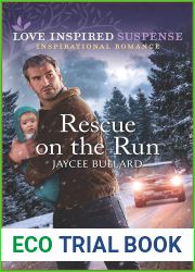 Rescue on the Run: An Uplifting Romantic Suspense (Love Inspired Suspense)
