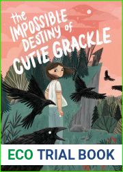 The Impossible Destiny of Cutie Grackle