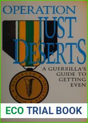 Operation Just Deserts: A Guerrilla|s Guide to Getting Even