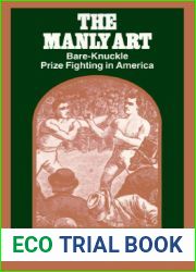 The Manly Art: Bare-Knuckle Prize Fighting in America
