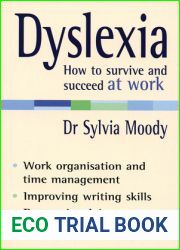 Dyslexia: How to survive and succeed at work
