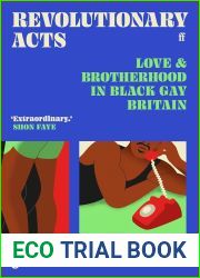 Revolutionary Acts: Love and Brotherhood in Black Gay Britain