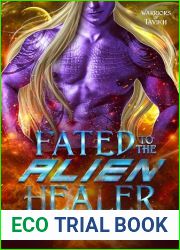 Fated to the Alien Healer (Warriors of Tavikh, #5)