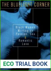 The Bluelight Corner: Black Women Writing on Passion, Sex, and Romantic Love