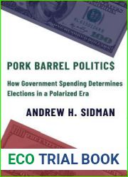 Pork Barrel Politics: How Government Spending Determines Elections in a Polarized Era