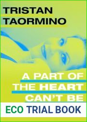 A Part of the Heart Can|t Be Eaten