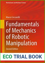 Fundamentals of Mechanics of Robotic Manipulation (Mechanisms and Machine Science Book 112)