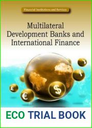 Multilateral Development Banks and International Finance (Financial Institutions and Services)