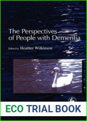 The Perspectives of People with Dementia: Research Methods and Motivations
