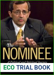 The Nominee: A Political and Spiritual Journey (Willie Morris Books in Memoir and Biography)