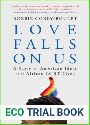 Love Falls On Us: A Story of American Ideas and African LGBT Lives