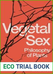 Vegetal Sex: Philosophy of Plants