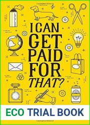I Can Get Paid for That?: 99 Creative Careers to Live a Life Less Ordinary