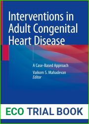 Interventions in Adult Congenital Heart Disease: A Case-Based Approach