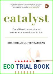 Catalyst: The ultimate strategies on how to win at work and in life