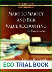 Mark to Market and Fair Value Accounting: An Examination