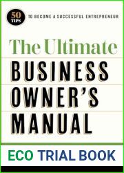 The Ultimate Business Owner|s Manual: 50 Tips to Become a Successful Entrepreneur