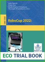 RoboCup 2022: Robot World Cup XXV (Lecture Notes in Computer Science Book 13561)