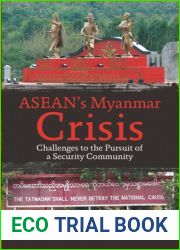 Asean|s Myanmar Crisis: Challenges to the Pursuit of a Security Community
