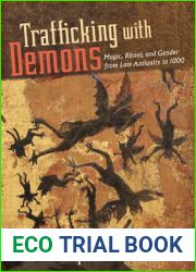 Trafficking with Demons: Magic, Ritual, and Gender from Late Antiquity to 1000